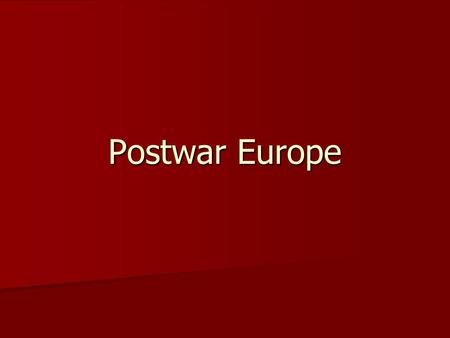 Postwar Europe.