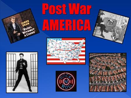 Post War AMERICA.