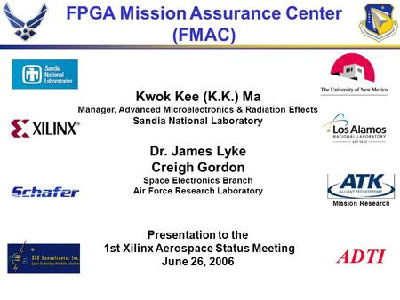 ADTI FPGA Mission Assurance Center (FMAC) Kwok Kee (K.K.) Ma