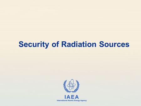 Security of Radiation Sources