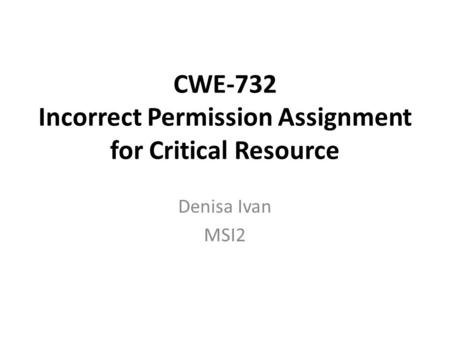 CWE-732 Incorrect Permission Assignment for Critical Resource