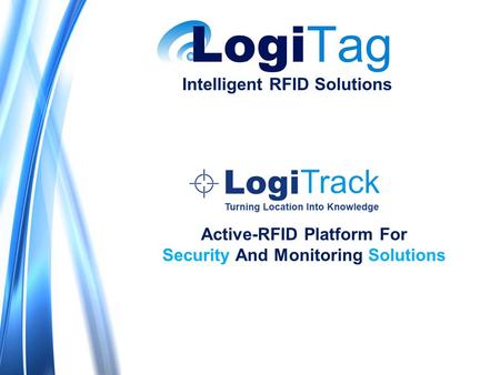 Intelligent RFID Solutions Active-RFID Platform For Security And Monitoring Solutions.