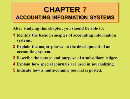 CHAPTER 7 ACCOUNTING INFORMATION SYSTEMS