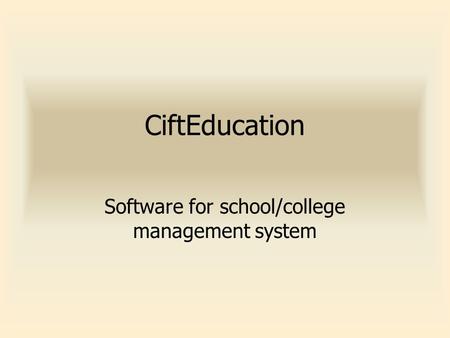 CiftEducation Software for school/college management system.