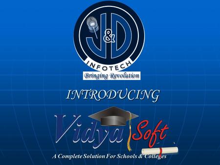 INTRODUCING A Complete Solution For Schools & Colleges A Complete Solution For Schools & Colleges.