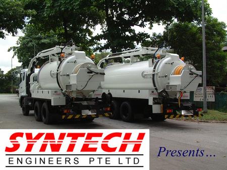 Presents… Syntech’s range of sewer cleaning equipment…