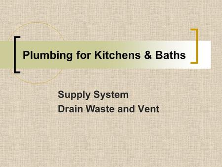 Plumbing for Kitchens & Baths