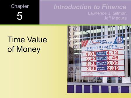 Learning Goals Discuss the role of time value in finance and the use of computational aids to simplify its application. Understand the concept of future.