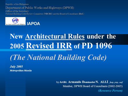 Republic of the Philippines Department of Public Works and Highways (DPWH) Office of the Secretary National Building Code Review Committee (NBCRC) and.