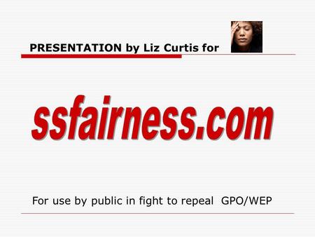 PRESENTATION by Liz Curtis for For use by public in fight to repeal GPO/WEP.