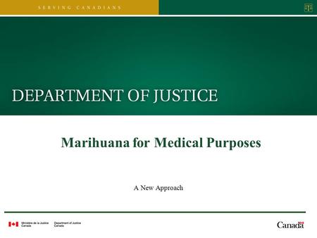 Marihuana for Medical Purposes A New Approach. History of Access to Marihuana for Medical Purposes R. v. Parker (Ontario Court of Appeal 2000) The facts.