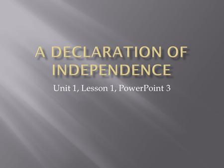Unit 1, Lesson 1, PowerPoint 3.  “No taxation without representation.”  American colonists were not represented in Parliament. The taxes imposed on.