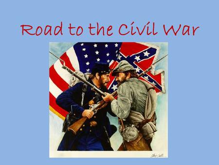Road to the Civil War. Northwest Ordinance 1787 Described how ______________ would be governed. Slavery was _______________. How would this lead to Civil.