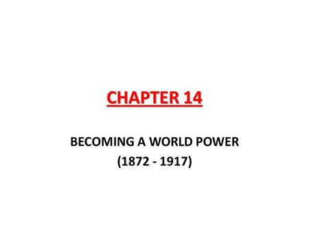 BECOMING A WORLD POWER ( )