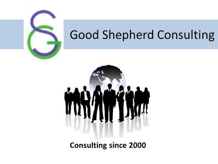 Good Shepherd Consulting Consulting since 2000. Our Profile Good shepherd Consulting (GSC) was founded in the year 2000, initially it started as HR consulting.