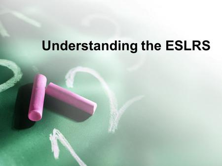 Understanding the ESLRS