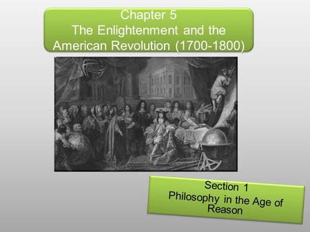 Chapter 5 The Enlightenment and the American Revolution ( )