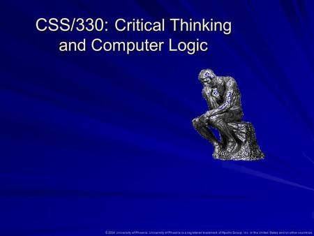 CSS/330: Critical Thinking and Computer Logic