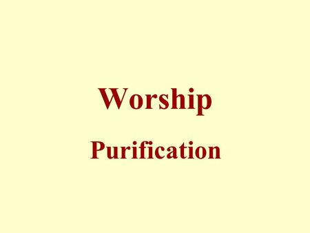 Worship Purification. Lesson 31 Purification - Toiletry.
