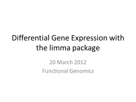 Differential Gene Expression with the limma package