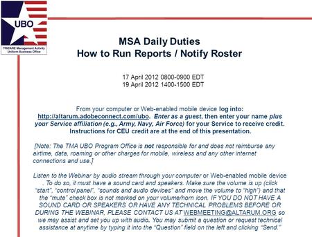 MSA Daily Duties How to Run Reports / Notify Roster From your computer or Web-enabled mobile device log into:  Enter.