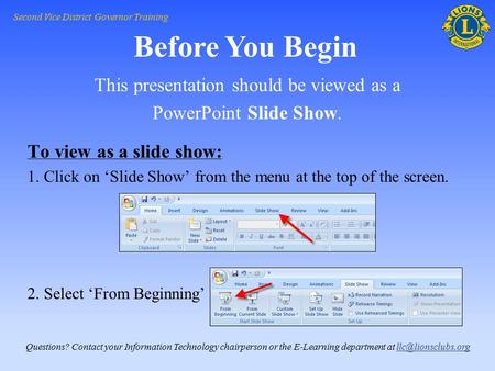 This presentation should be viewed as a PowerPoint Slide Show. To view as a slide show: 1. Click on ‘Slide Show’ from the menu at the top of the screen.