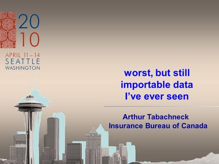 Worst, but still importable data I’ve ever seen Arthur Tabachneck Insurance Bureau of Canada.