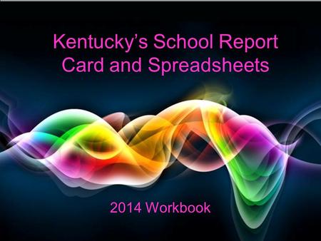 Kentucky’s School Report Card and Spreadsheets