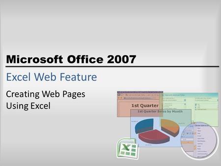 Microsoft Office 2007 Excel Web Feature Creating Web Pages Using Excel.