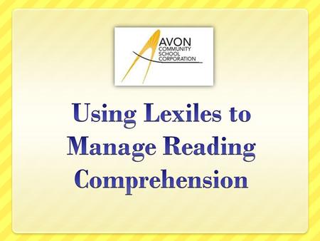 Intended Accomplishments Deepen understanding of Lexiles Explore possible applications for Lexile resources Apply Lexile data to instructional practice.