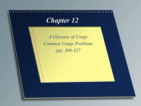 A Glossary of Usage Common Usage Problems pgs