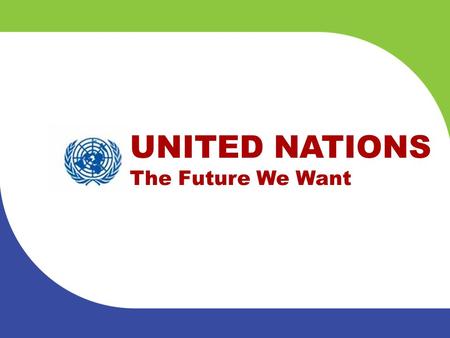 UNITED NATIONS The Future We Want. Rio+20 India Program Listed & Accepted by UNCSD iarc.res.in/rio.