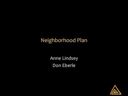 Neighborhood Plan Anne Lindsey Don Eberle. Civic Center Census Tract (20) Population.