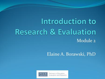 Introduction to Research & Evaluation