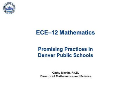 ECE–12 Mathematics Promising Practices in Denver Public Schools