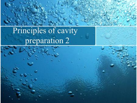 Principles of cavity preparation 2. Cardinal Steps of tooth preparation 1.outline form and initial depth. 2.Obtaining of the resistance and retention.
