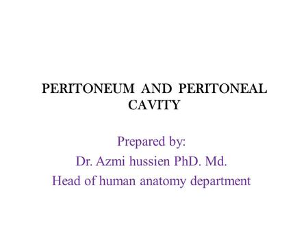PERITONEUM AND PERITONEAL CAVITY