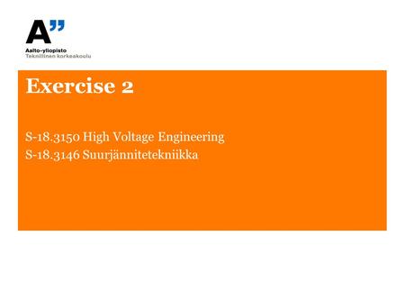 S High Voltage Engineering S Suurjännitetekniikka
