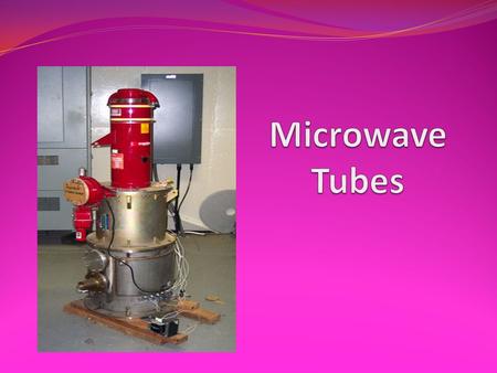 Microwave Tubes.