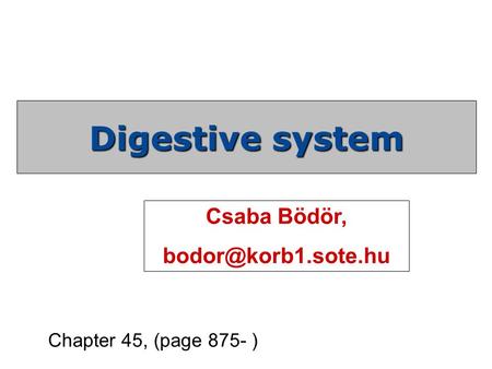 Digestive system Csaba Bödör,