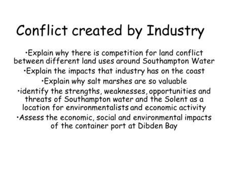 Conflict created by Industry