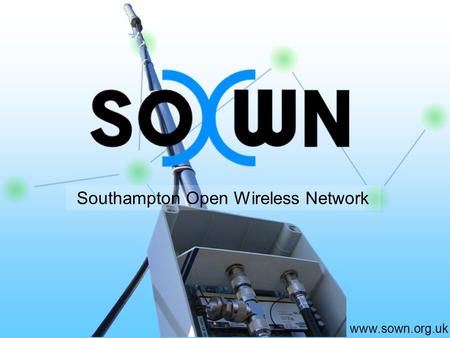 Www.sown.org.uk Southampton Open Wireless Network.