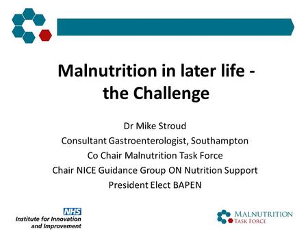 Malnutrition in later life - the Challenge
