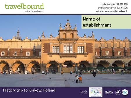 History trip to Krakow, Poland Name of establishment.