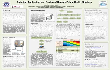 Technical Application and Review of Remote Public Health Monitors Project Scope The project is primarily to monitor the health among disaster victims in.