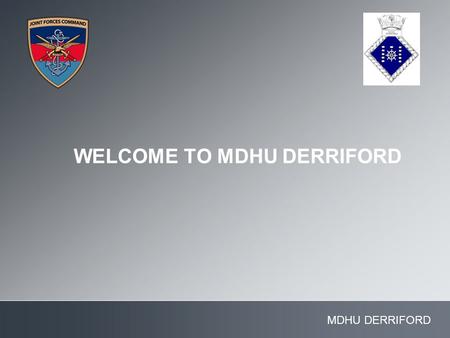 WELCOME TO MDHU DERRIFORD