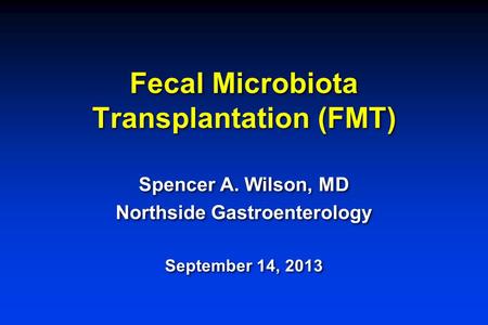 Fecal Microbiota Transplantation (FMT)