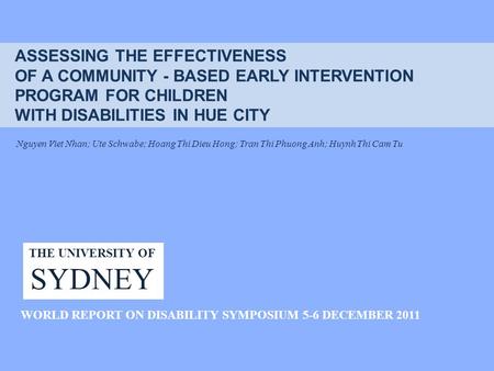 ASSESSING THE EFFECTIVENESS OF A COMMUNITY - BASED EARLY INTERVENTION PROGRAM FOR CHILDREN WITH DISABILITIES IN HUE CITY Nguyen Viet Nhan; Ute Schwabe;