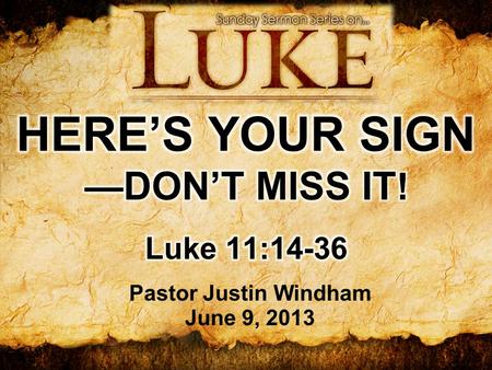 Pastor Justin Windham June 9, 2013. NO RIGHT TURN ON RED.
