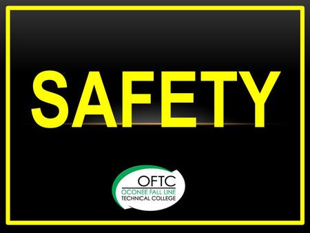SAFETY. WHAT IS IT ? Definition – The condition of being safe. Freedom from danger, risk or injury Something we learn? Who? Something we see? When? A.